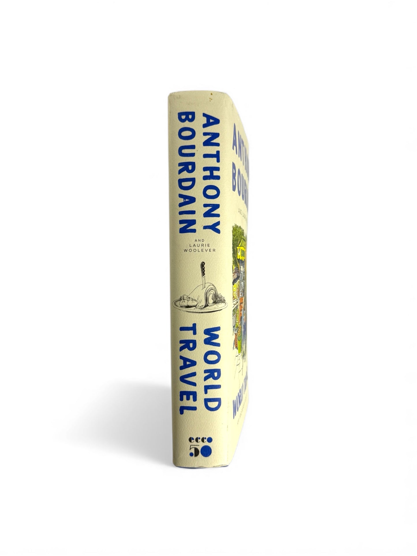 World Travel by Anthony Bourdain and Laurie Woolever