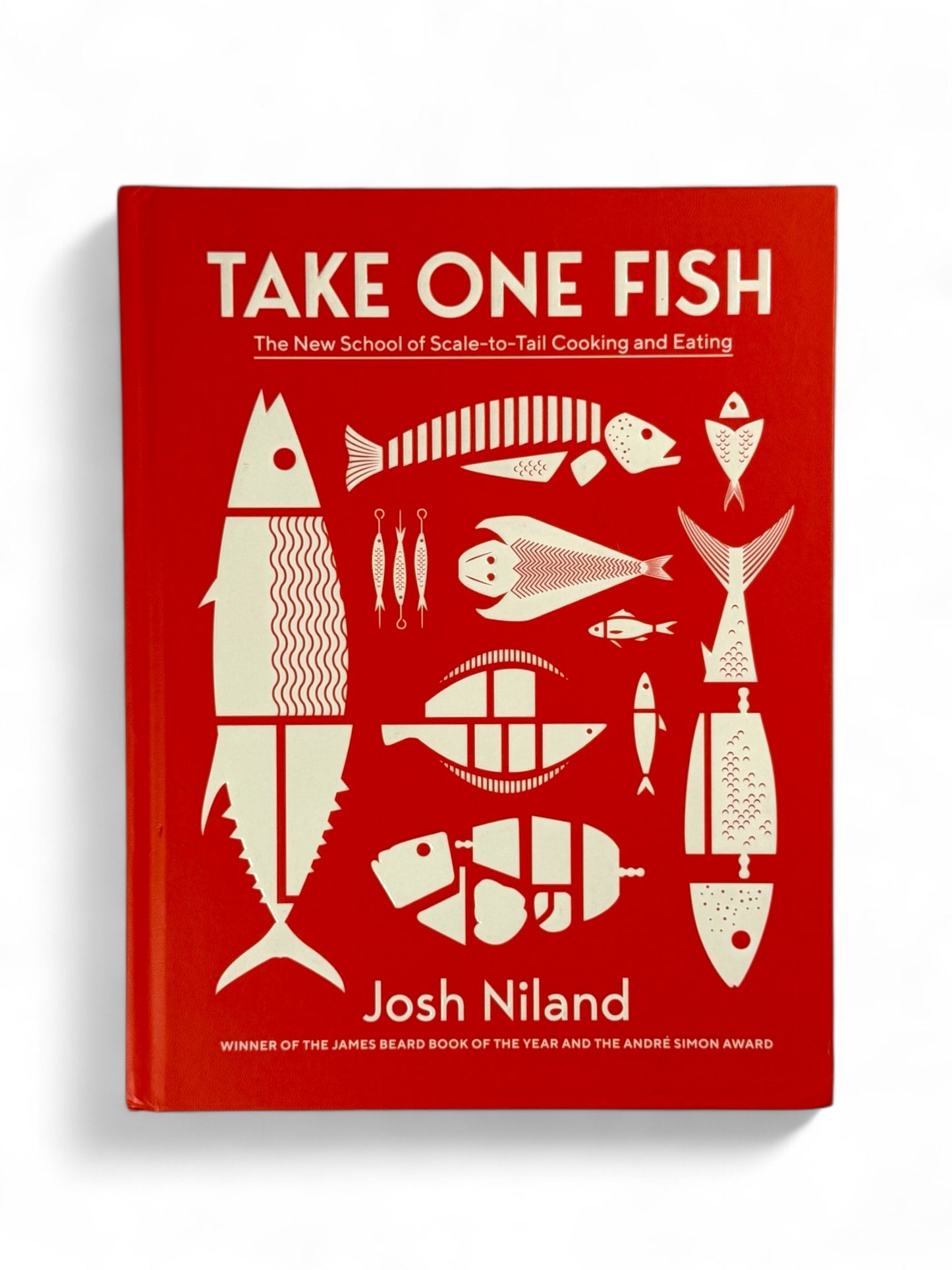 Take One Fish: The New School of Scale-to-Tail Cooking and Eating by Josh Niland
