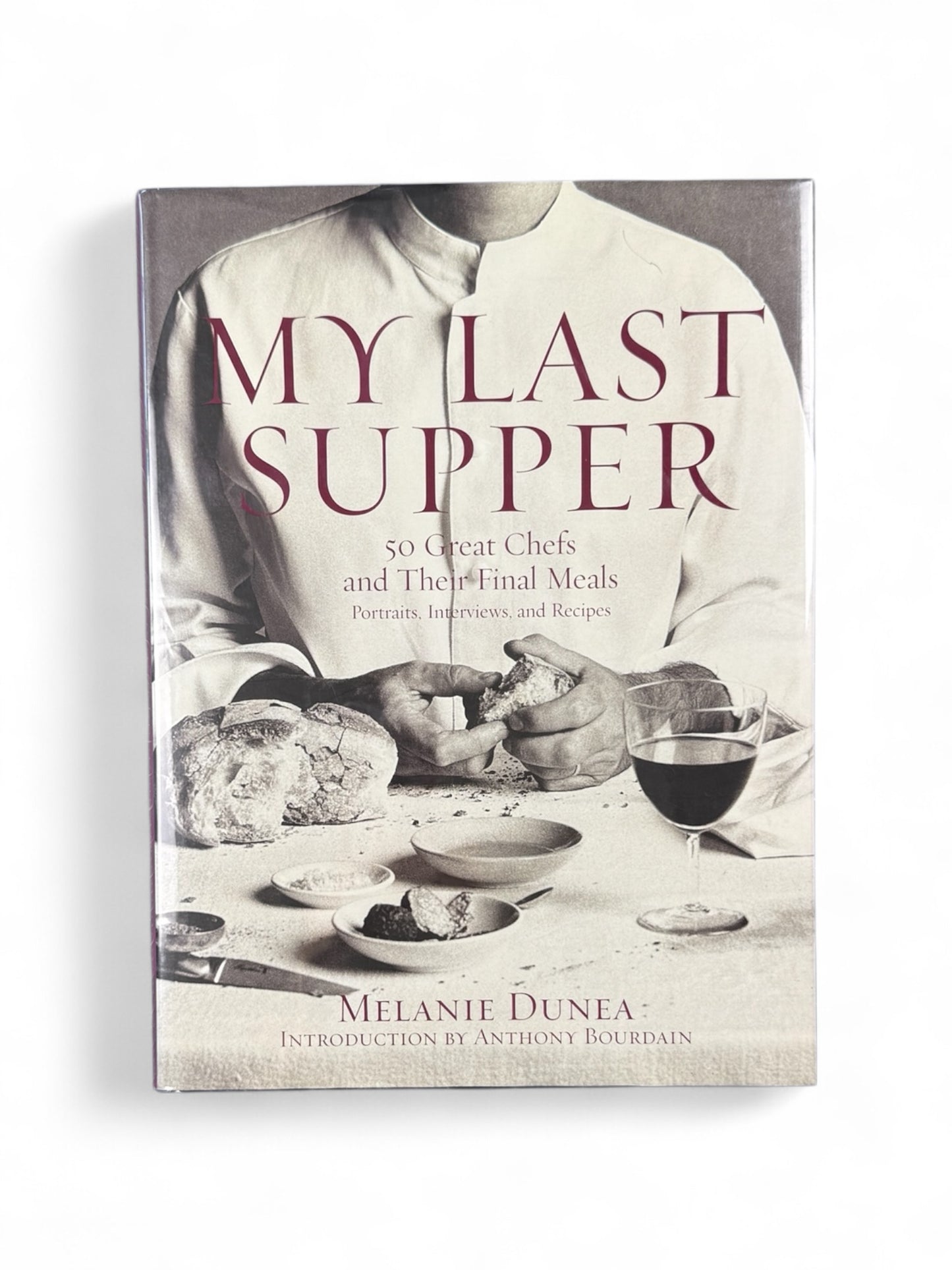 My Last Supper: 50 Great Chefs and Their Final Meals by Melanie Dunea