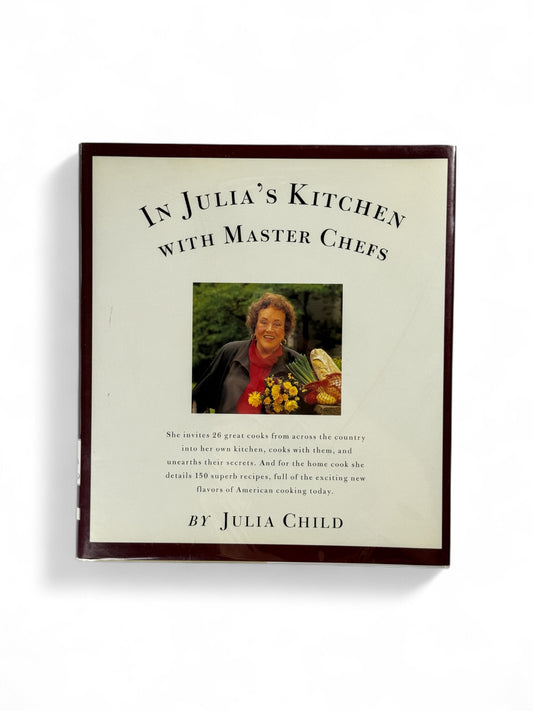 In Julia’s Kitchen with Master Chefs by Julia Child