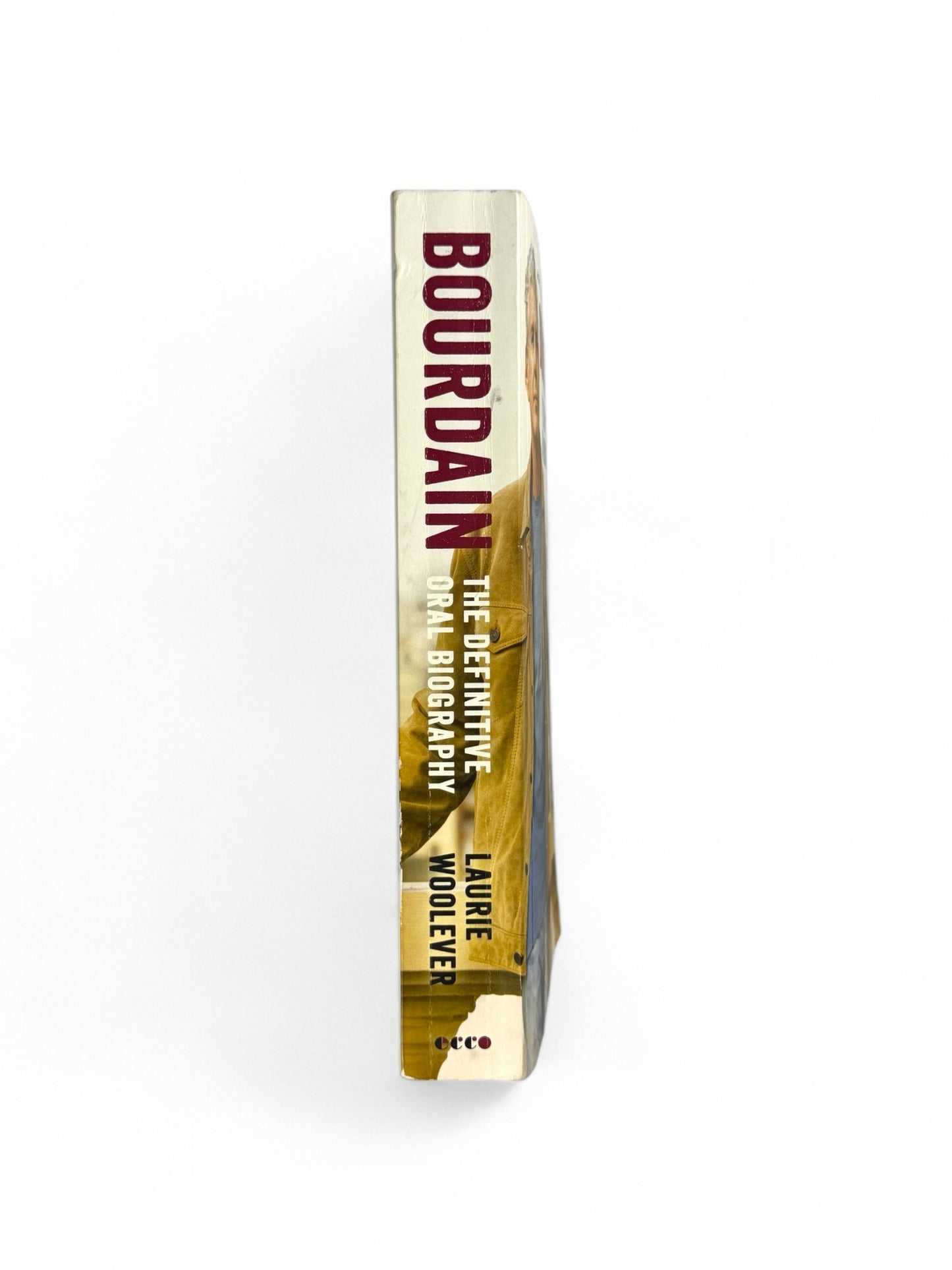 Bourdain: The Definitive Oral Biography by Laurie Woolever