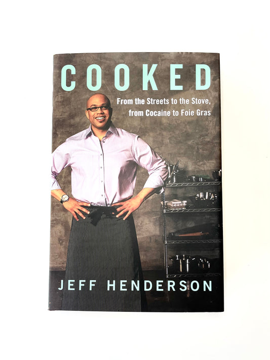 Cooked by Jeff Henderson