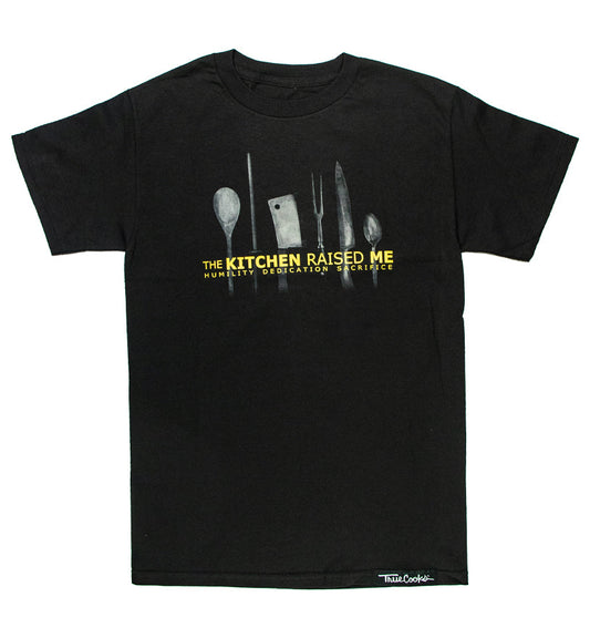 The Kitchen Raised Me Tee black