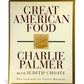 Great American Food by Charlie Palmer