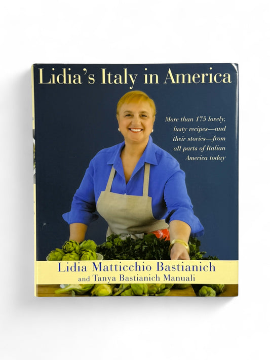 Signed - Lidia Matticchio Bastianich - Lidia's Italy in America: A Cookbook