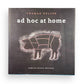Ad Hoc at Home by Thomas Keller