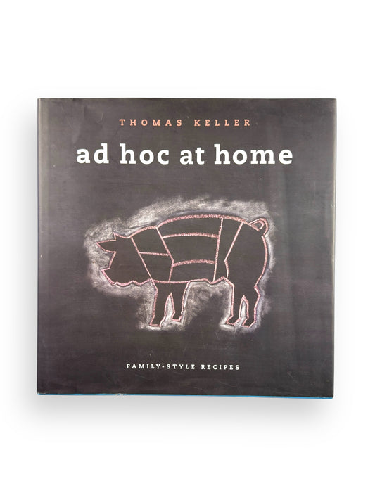 Ad Hoc at Home by Thomas Keller