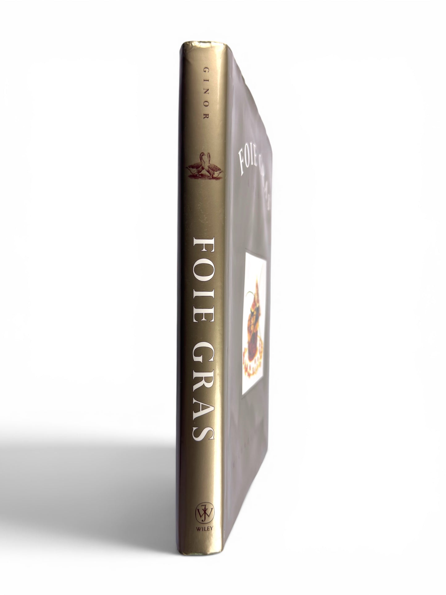 Foie Gras: A Passion by Michael A. Ginor