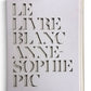 Le Livre Blanc by Anne-Sophie Pic - First English Edition