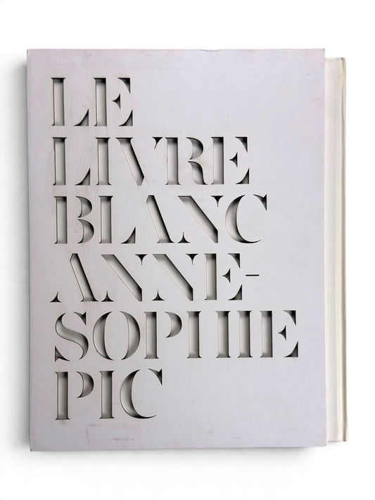 Le Livre Blanc by Anne-Sophie Pic - First English Edition