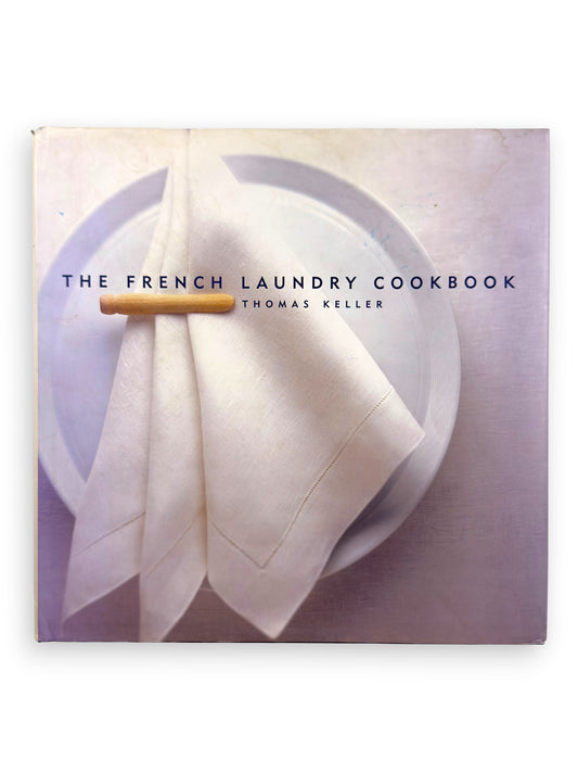 Inscribed - Thomas Keller - The French Laundry Cookbook