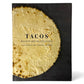 Tacos: Recipes and Provocations by Alex Stupak and Jordana Rothman