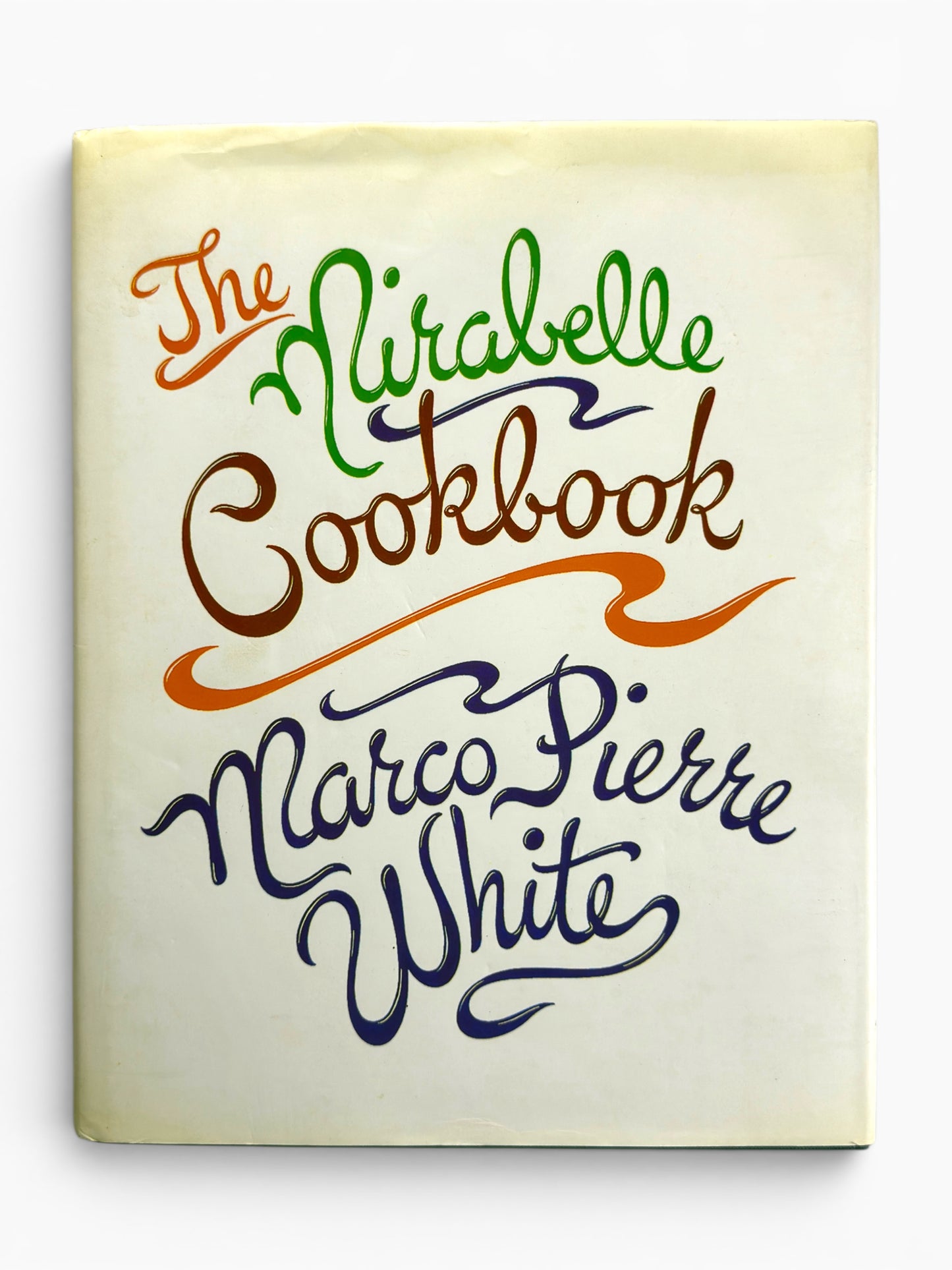 The Mirabelle Cookbook by Marco Pierre White