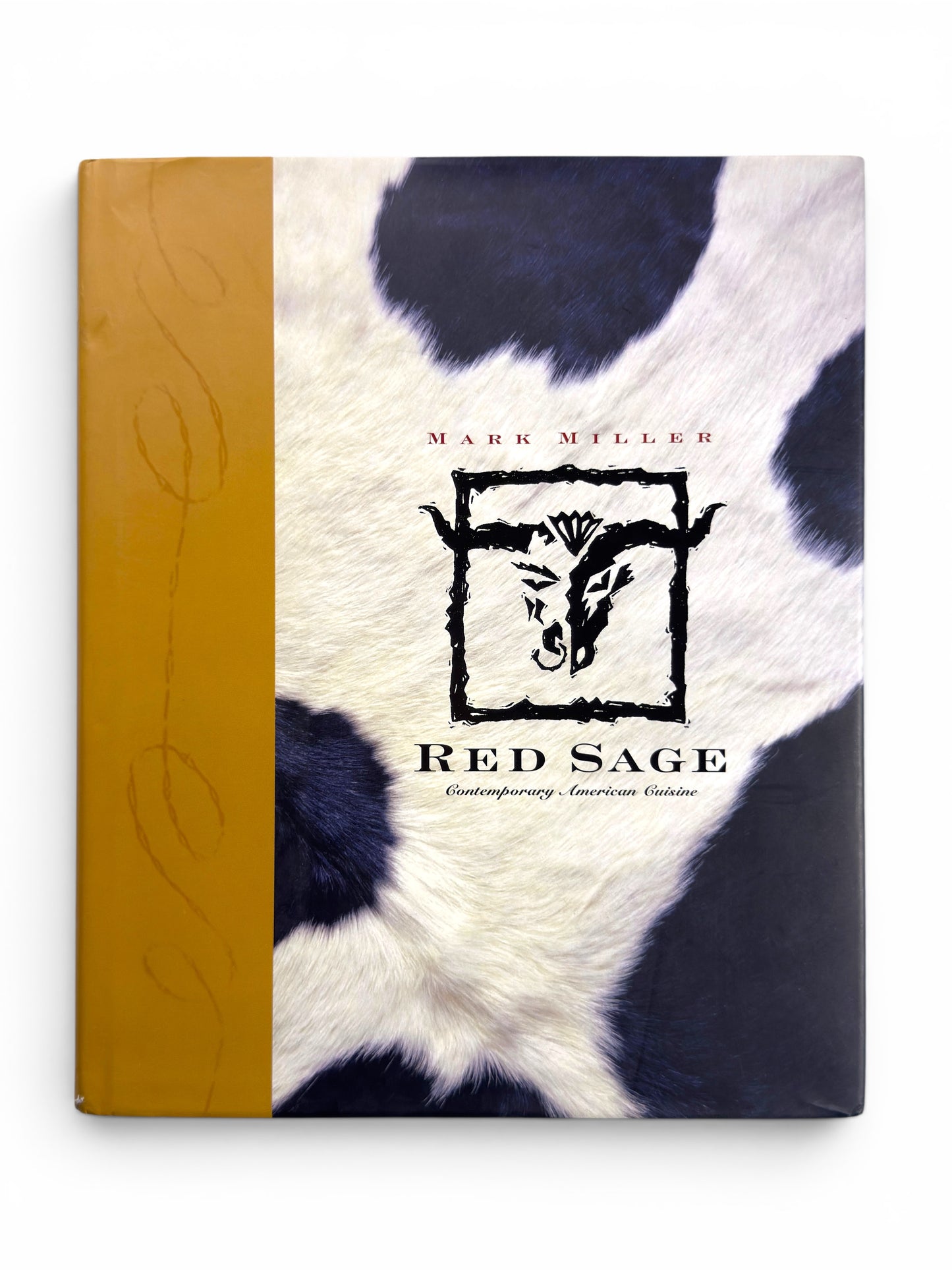 Red Sage: Contemporary Western Cuisine by Mark Miller - First Printing