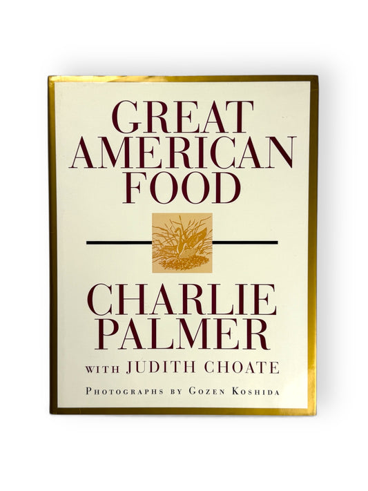 Signed - Charlie Palmer - Great American Food