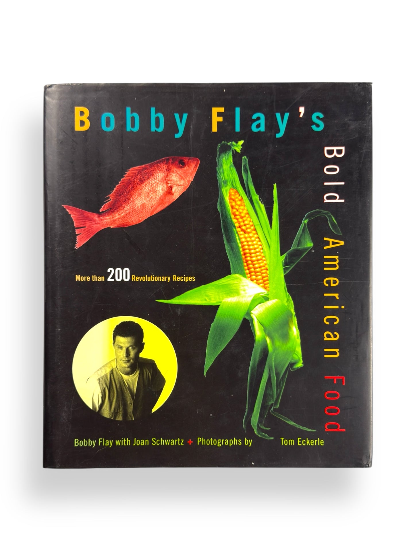 Bobby Flay’s Bold American Food - First Printing