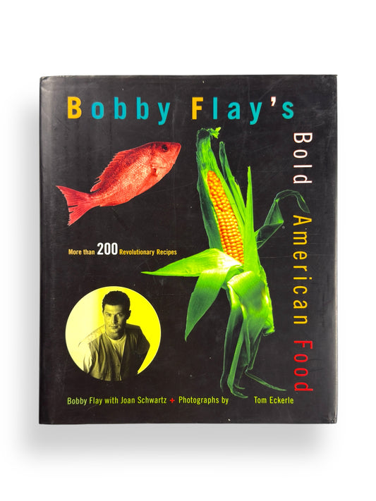 Bobby Flay’s Bold American Food - First Printing