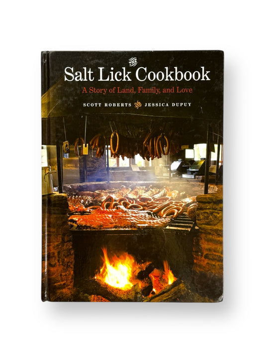 Signed - Scott Roberts - Salt Lick Cookbook by Scott Roberts and Jessica Dupuy