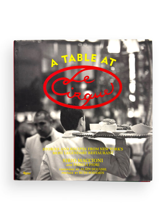 Signed - Sirio Maccioni - A Table at Le Cirque by Sirio Maccioni and Pamela Fiori - First Printing