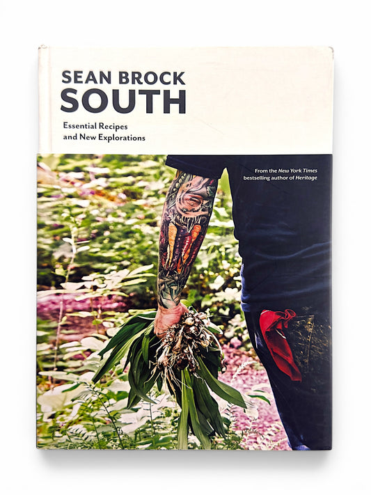 Signed - Sean Brock - South: Essential Recipes and New Explorations