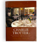 Signed - Charlie Trotter - Charlie Trotter's: A Pictoral Guide to the Famed Restaurant by Ed Lawler