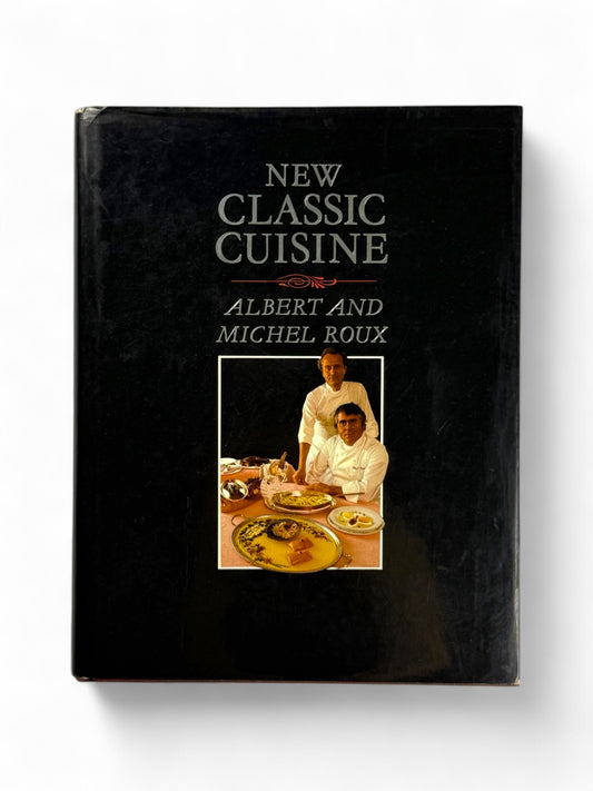 Signed - Albert Roux - New Classic Cuisine by Albert and Michel Roux
