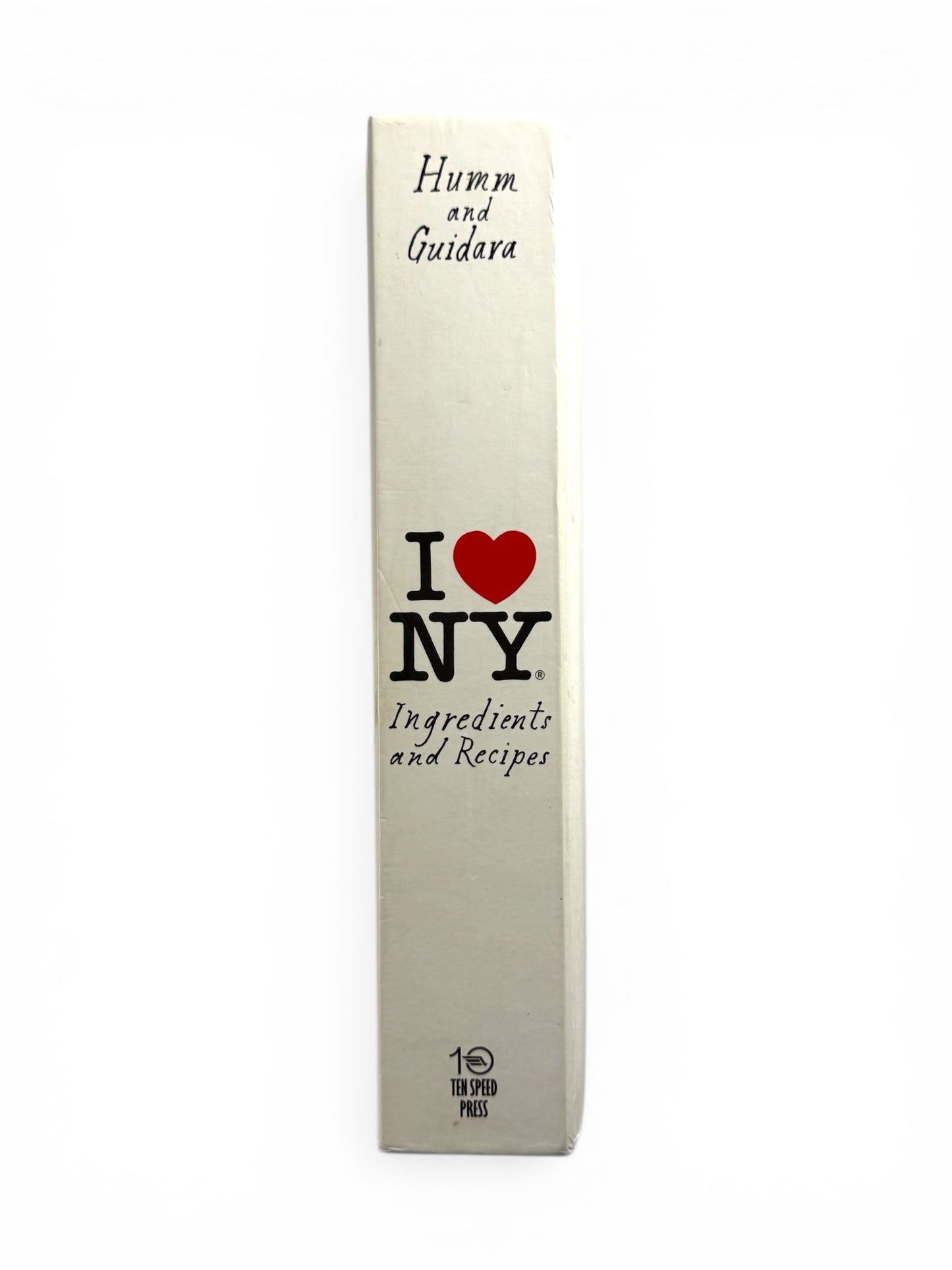 I Love New York: Ingredients and Recipes by Daniel Humm and Will Guidara - First Edition