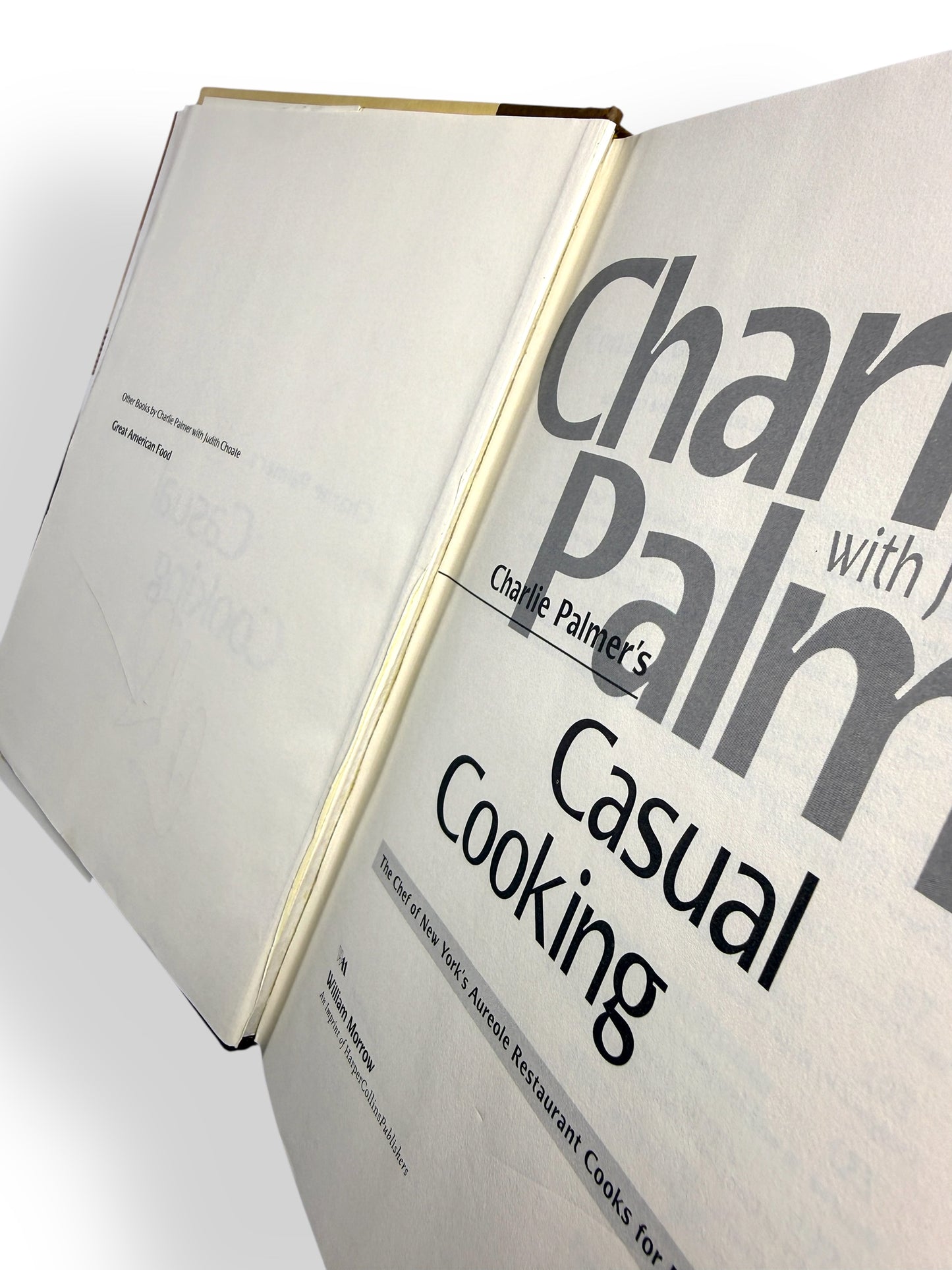 Signed - Charlie Palmer's Casual Cooking - First Edition