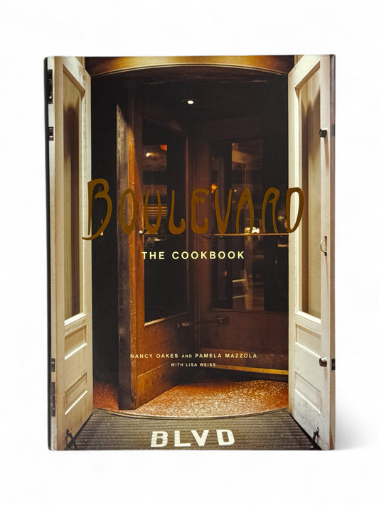Signed - 1st Print - Boulevard The Cookbook by Nancy Oakes and Pamela Mazzela