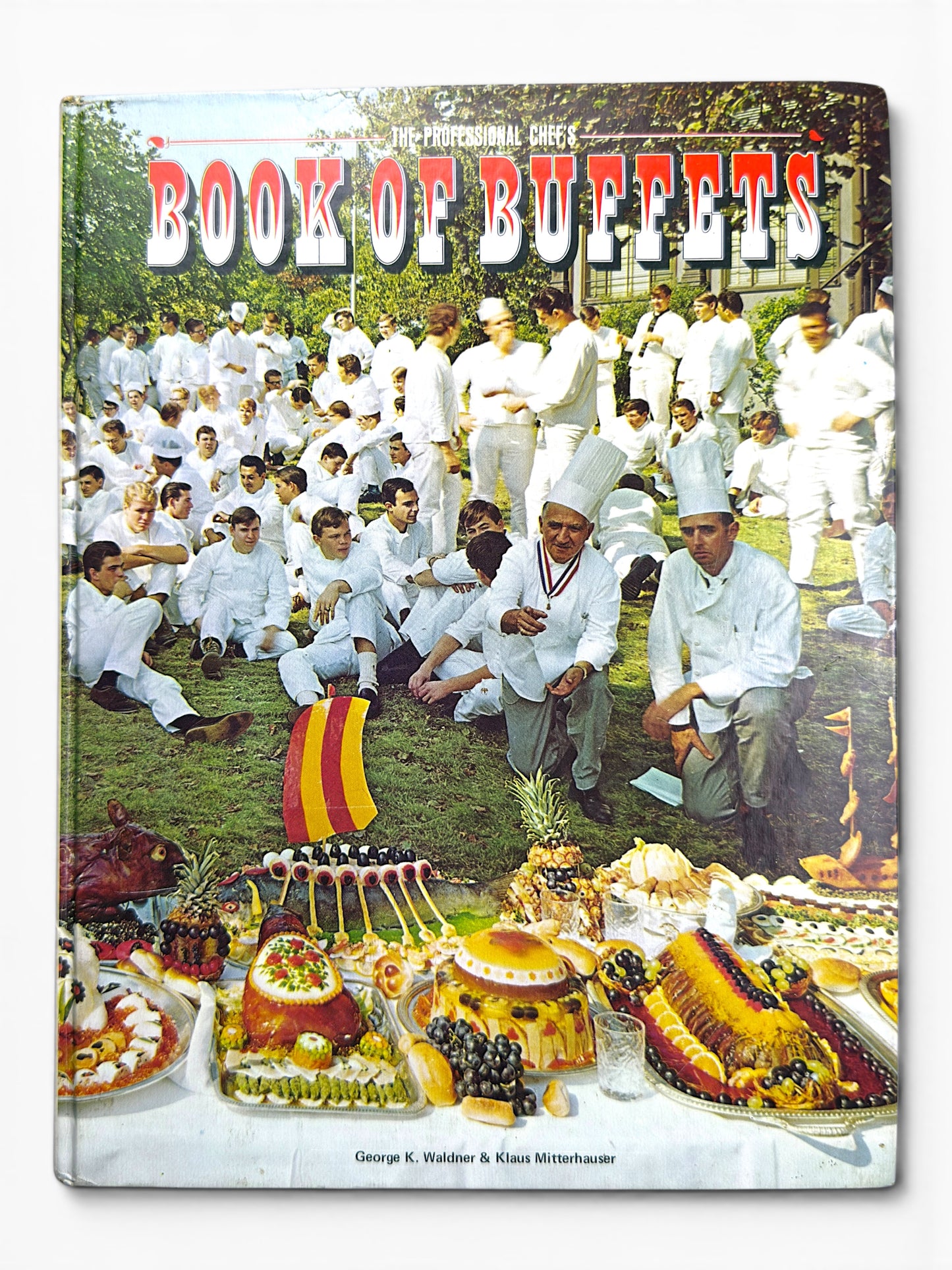 The Professional Chefs Book of Buffets by George K. Waldner and Klaus Mitterhauser