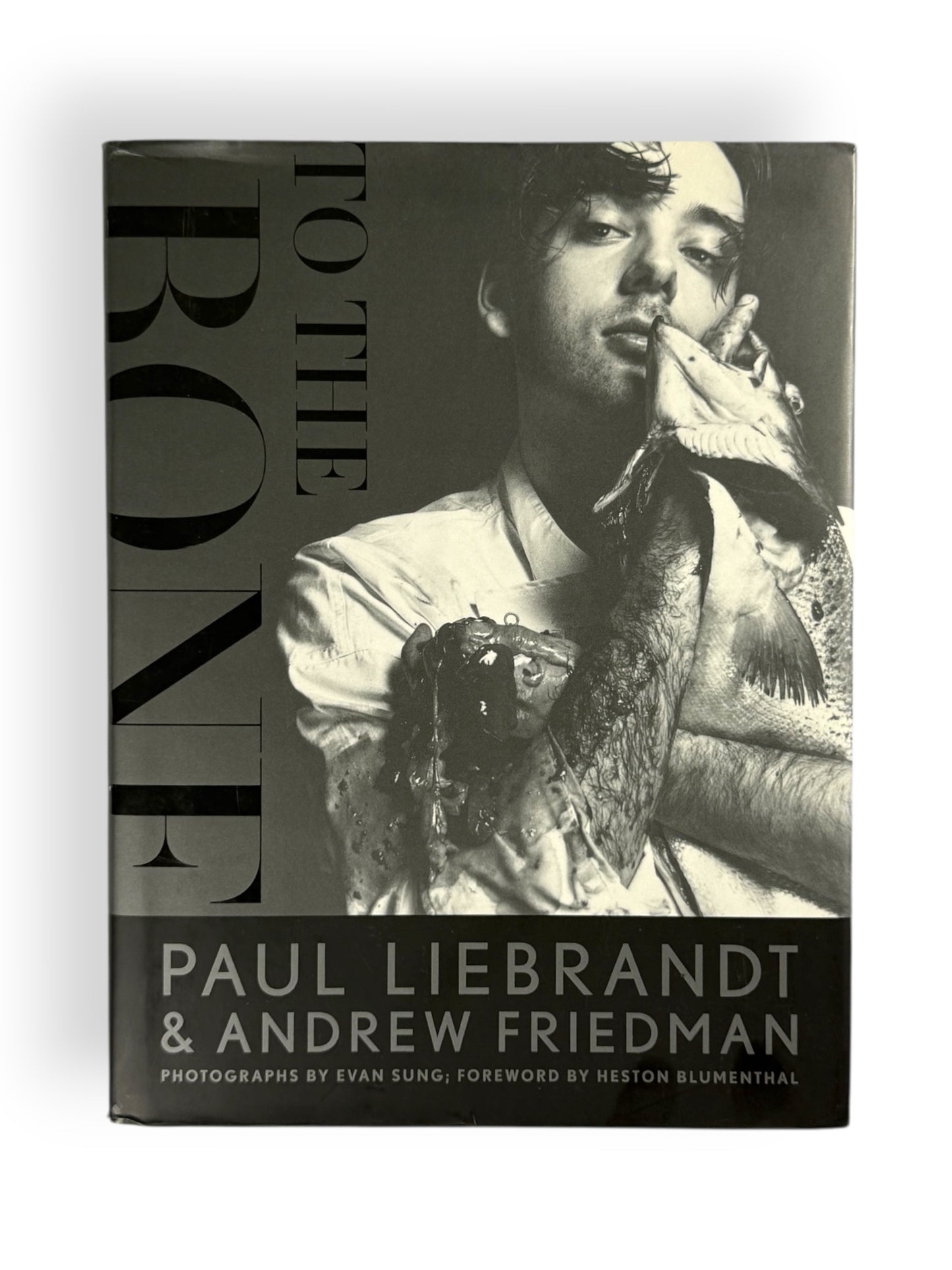 To The Bone by Paul Liebrandt & Andrew Friedman
