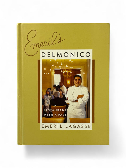 Signed - Emeril Lagasse - Emeril’s Delmonico: A Restaurant Without a Past