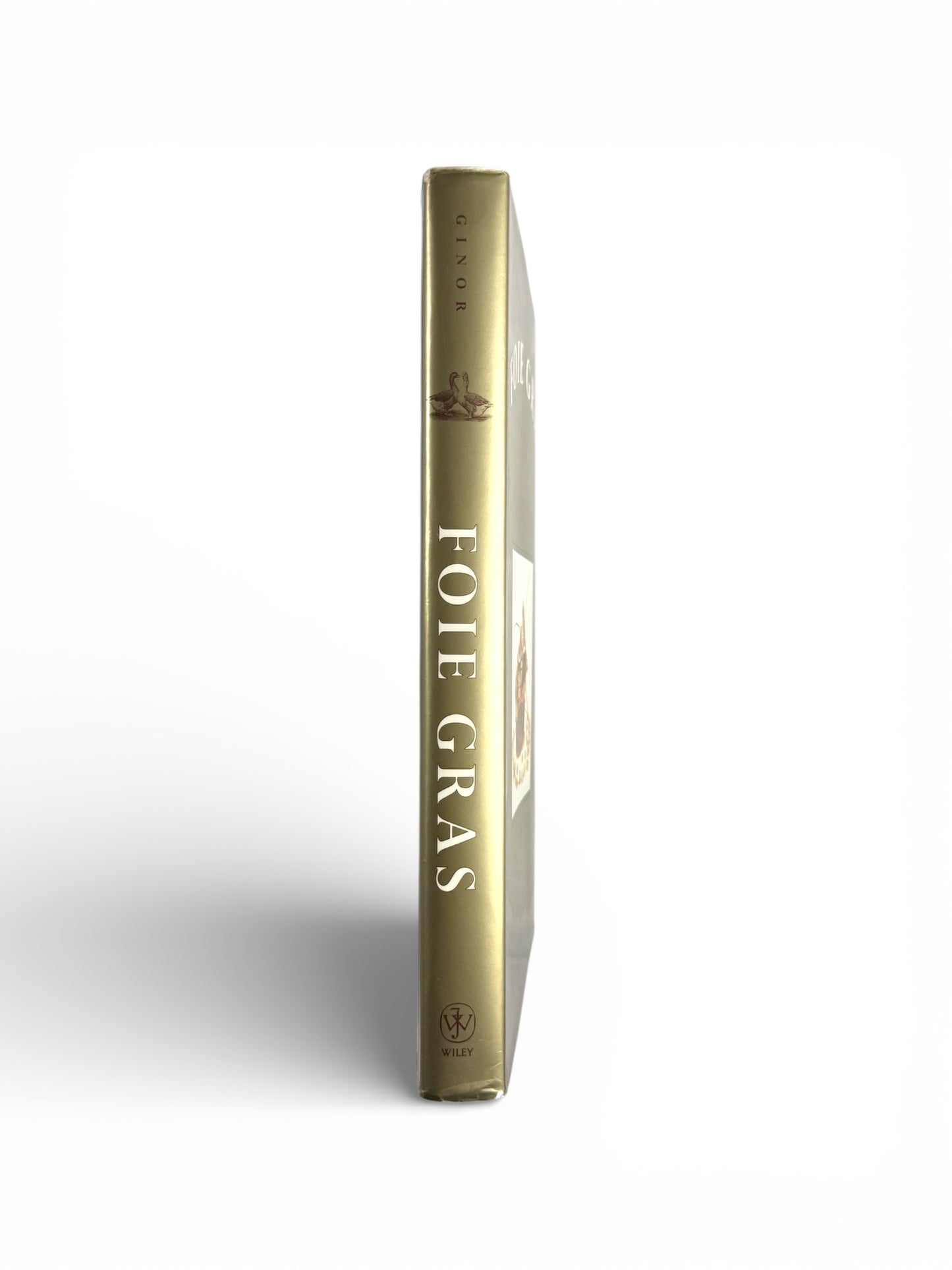 Foie Gras: A Passion by Michael A. Ginor