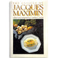 The Cuisine of Jacques Maximin