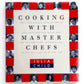 Signed - Julia Child - Cooking with Master Chefs - First Edition