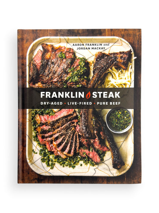 Signed - Aaron Franklin - Franklin Steak - First Edition