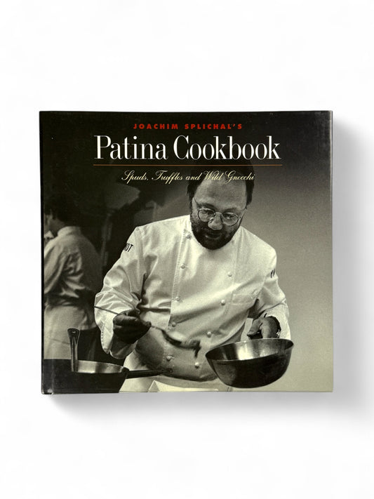 Signed - Joachim Splichal - Patina Cookbook