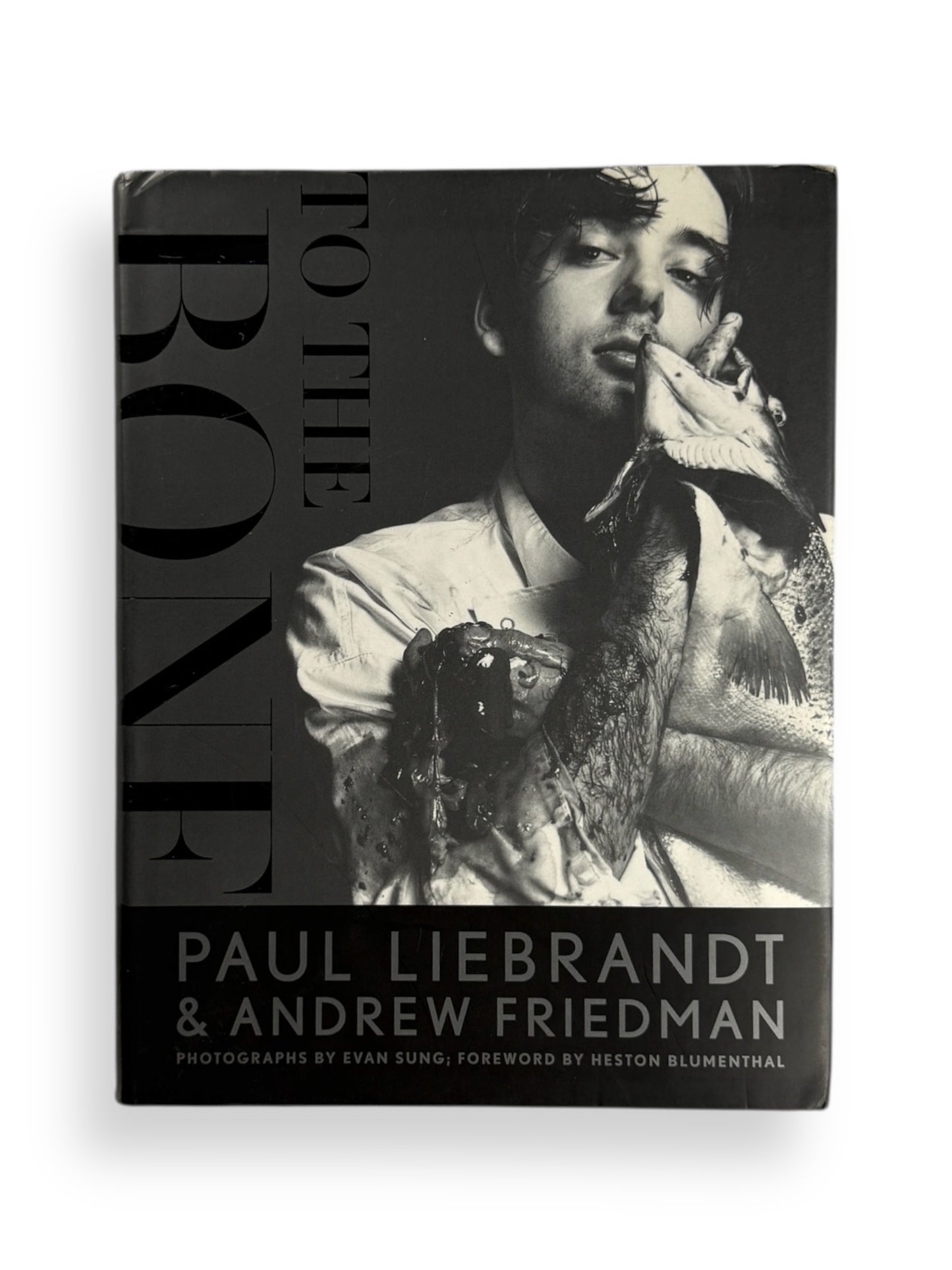 To The Bone by Paul Liebrandt & Andrew Friedman