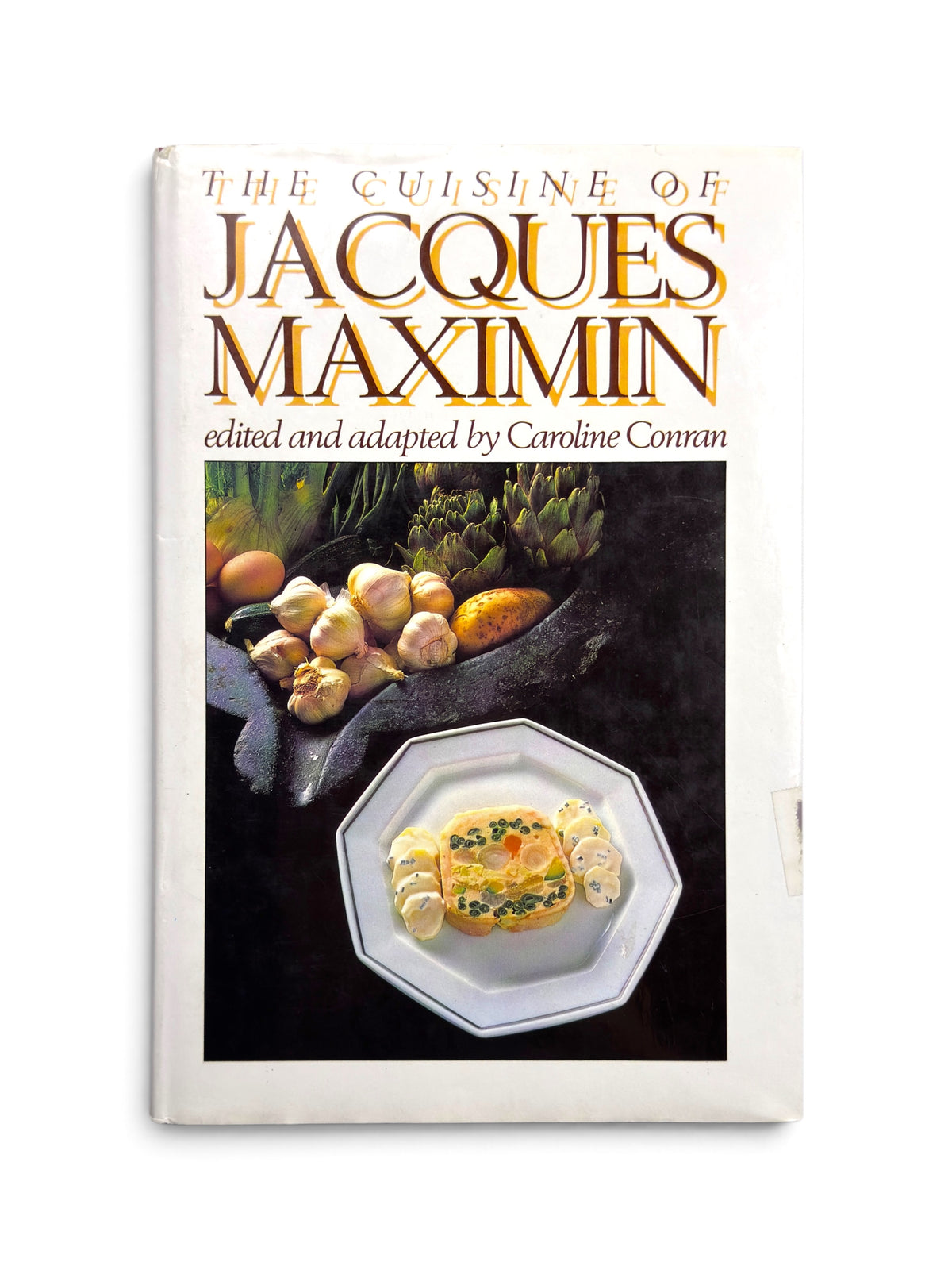 The Cuisine of Jacques Maximin - First English Edition
