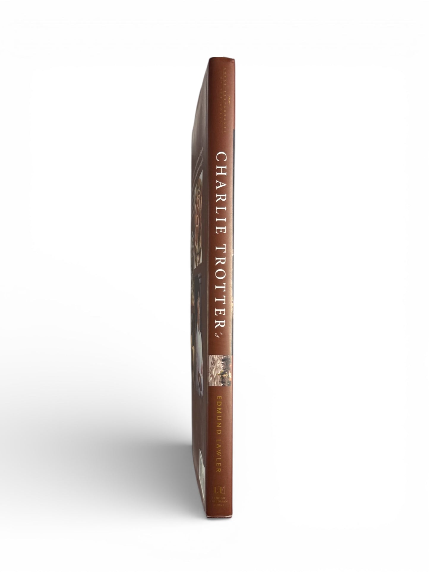 Signed - Charlie Trotter - Charlie Trotter's: A Pictoral Guide to the Famed Restaurant by Ed Lawler