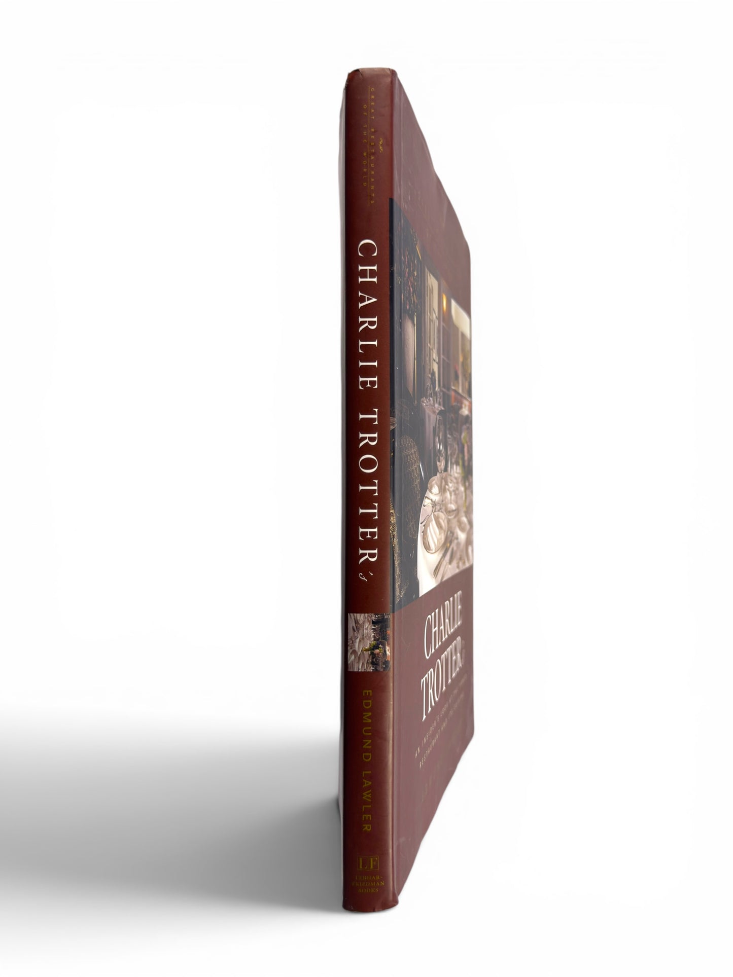 Signed - Charlie Trotter - Charlie Trotter's: A Pictoral Guide to the Famed Restaurant by Ed Lawler
