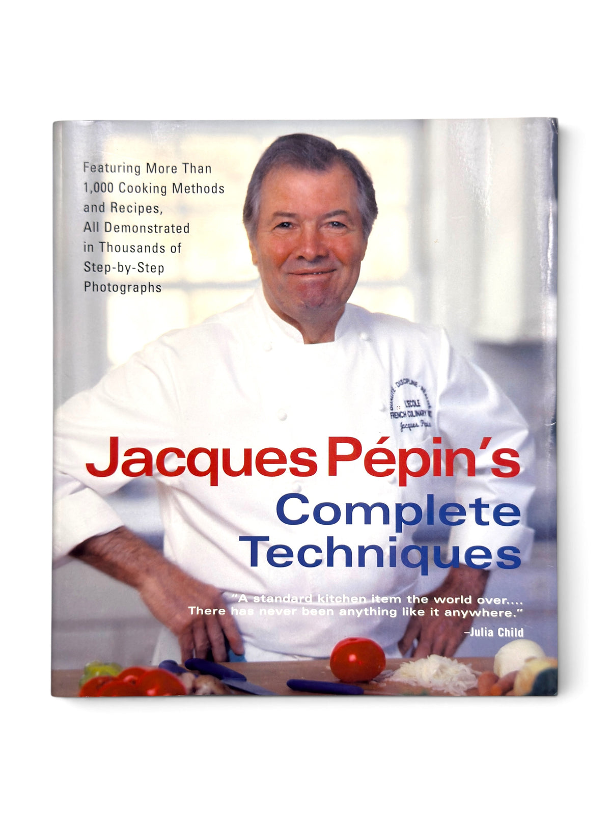 Jacques Pepin’s Complete Techniques - First Paperback Edition
