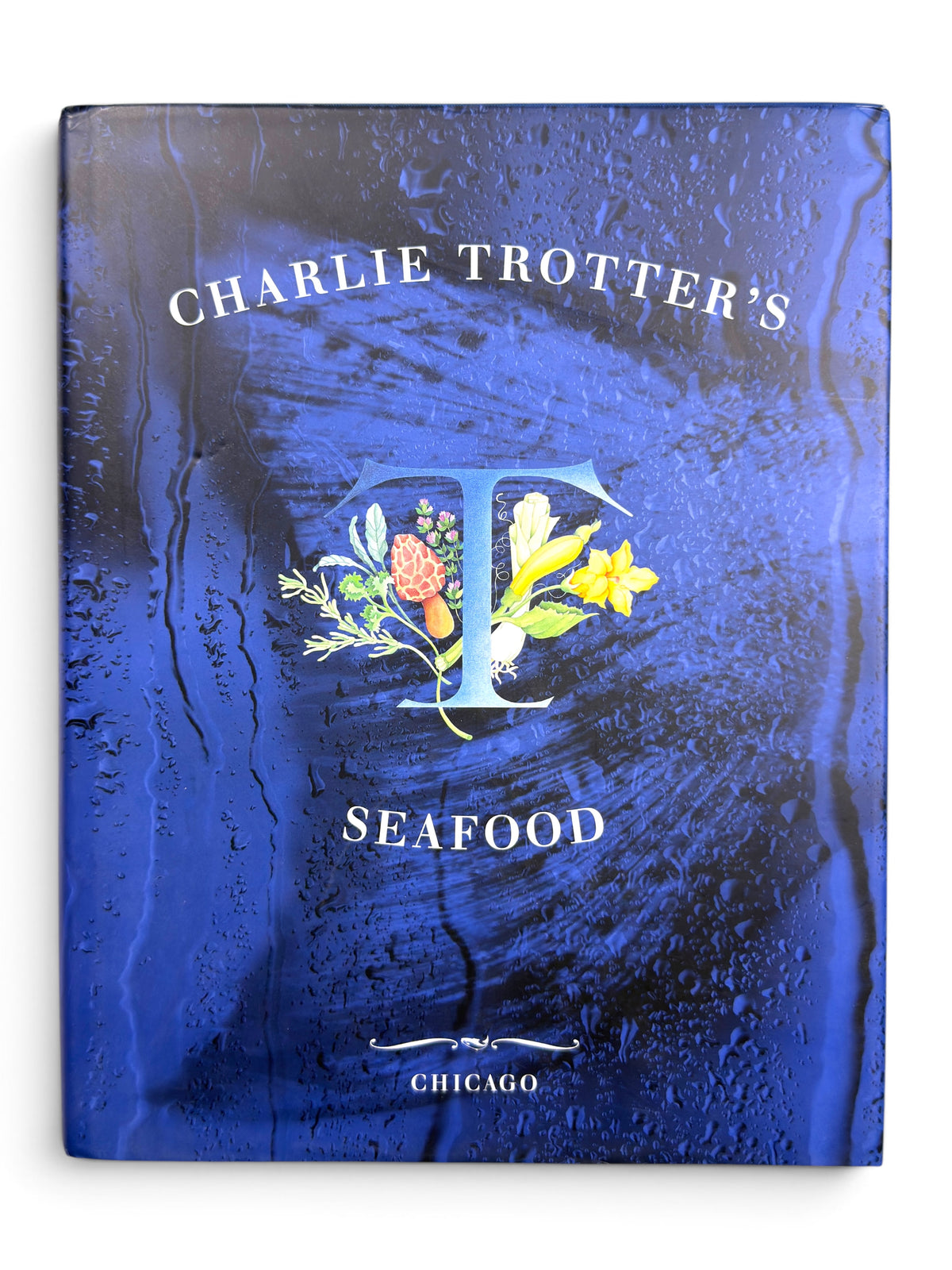 Charlie Trotter's Seafood  -  First Printing