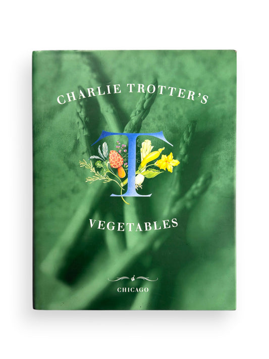 Charlie Trotter's Vegetables