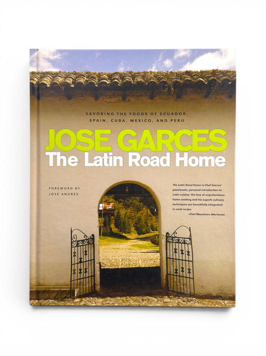 Jose Garces The Latin Road Home - First Edition