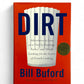 Signed - Bill Buford - Dirt - First Edition