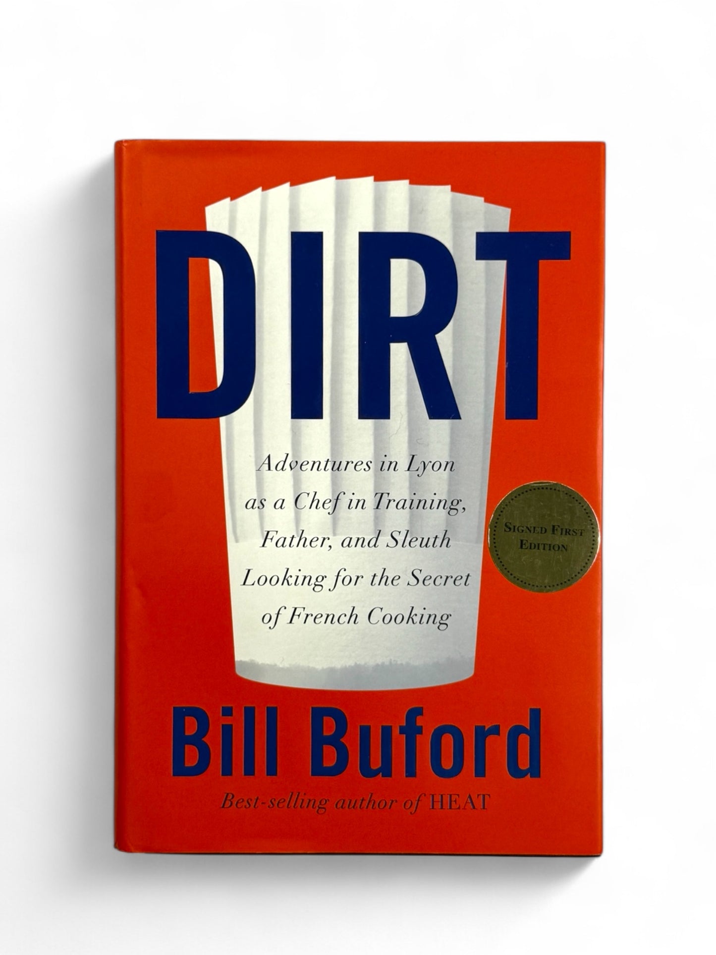 Signed - Bill Buford - Dirt - First Edition