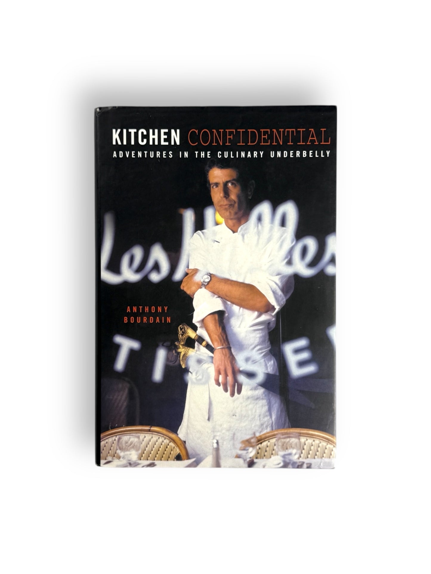 Kitchen Confidential by Anthony Bourdain - Hardcover