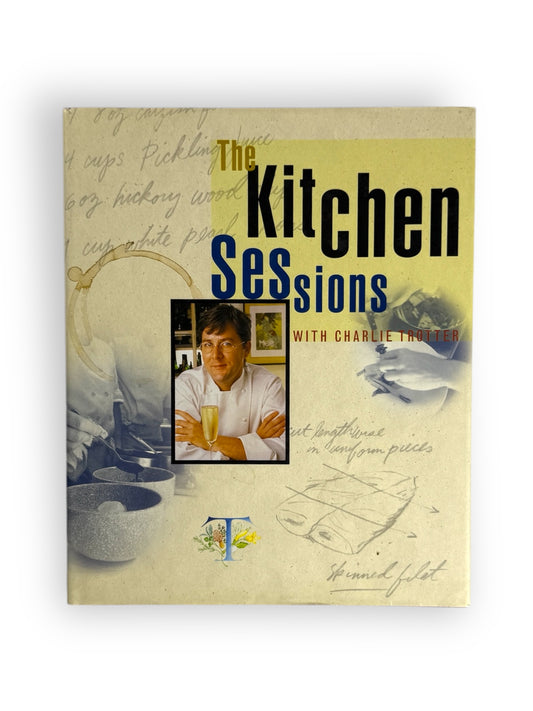 Signed - Charlie Trotter -The Kitchen Sessions With Charlie Trotter