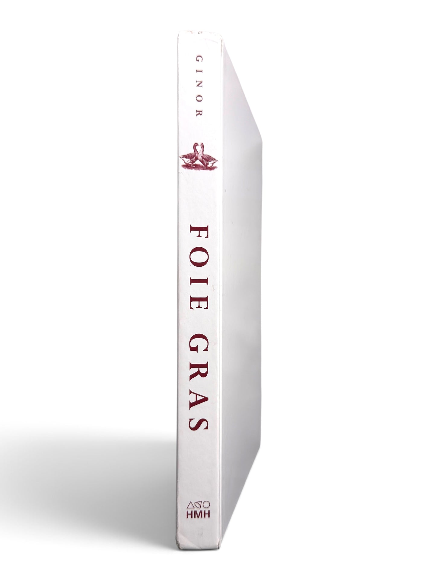 Foie Gras: A Passion by Michael A. Ginor